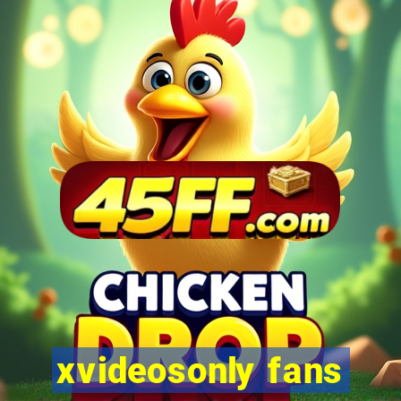 xvideosonly fans